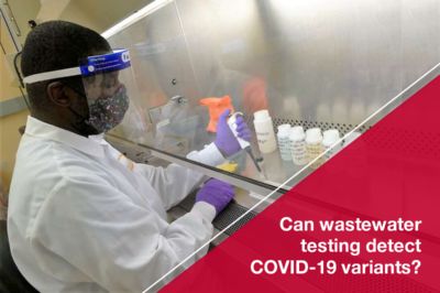 Researchers Testing Wastewater for New COVID-19 Variants