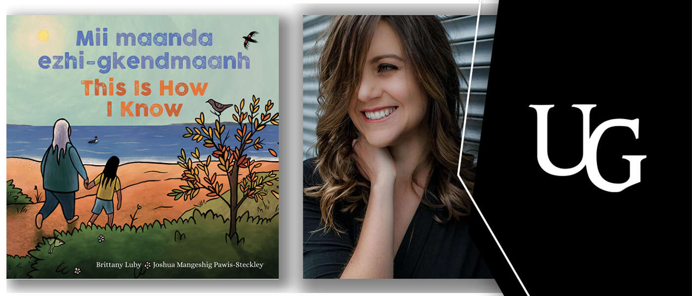 The cover of Mii maanda ezhi-gkendmaanh: This Is How I Know and a photo of Dr. Brittany Luby