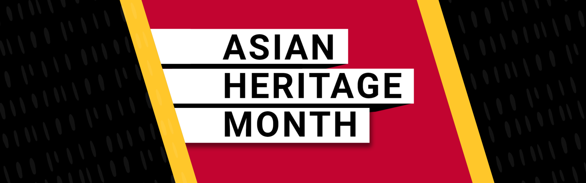 Asian heritage month.