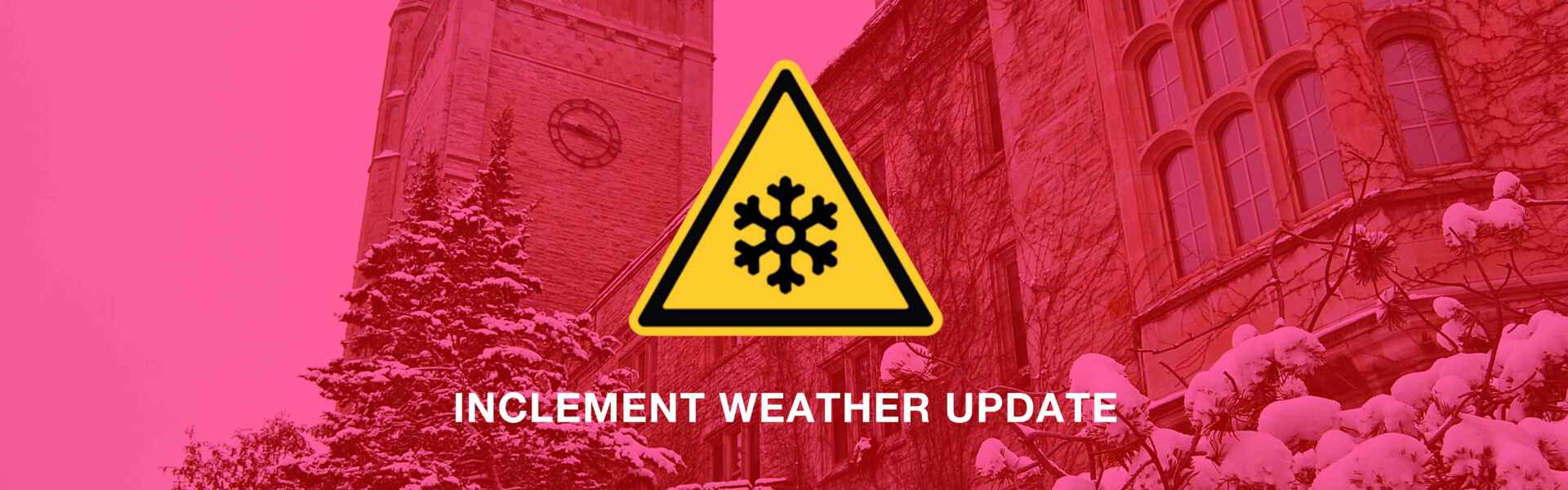 Johnston Hall with a red overlay and the words Inclement Weather Update