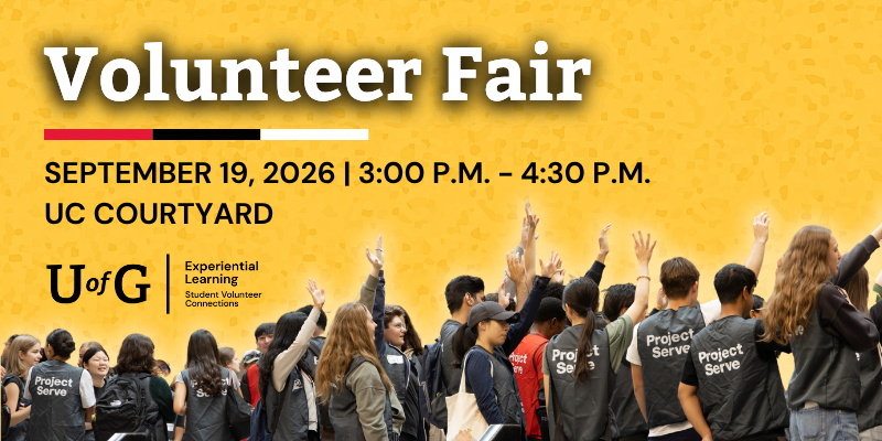 Volunteer fair. September 19, 2026, 3 to 4:30 p.m., UC Courtyard. U of G Experiential learning. Student Volunteer Connections. A crows of students wearing project serve shirts and raising their hands.